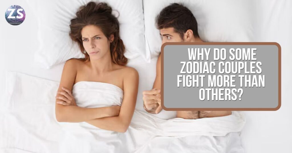 Do You Fight Too Much? Why Do Some Zodiac Couples Fight More Than Others?