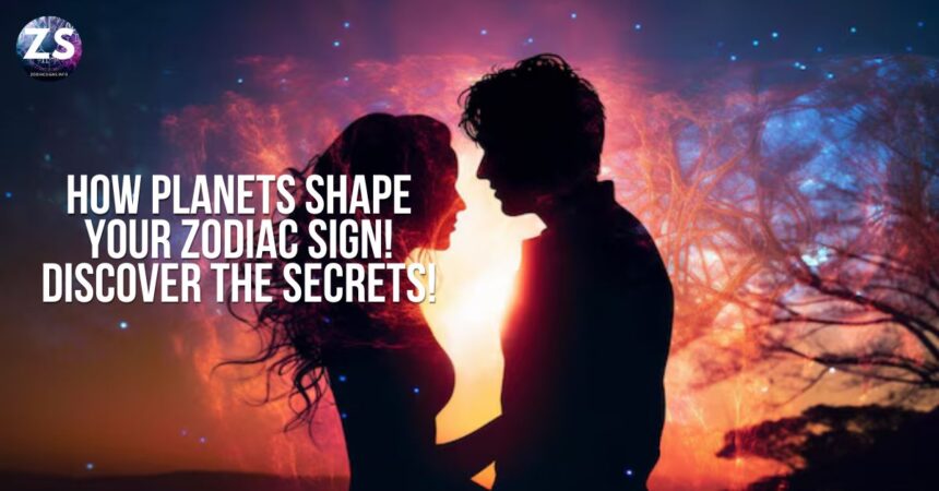 How Planets Shape Your Zodiac Sign! Discover the Secrets!