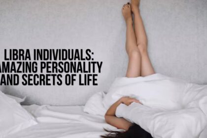 Libra Individuals: Amazing Personality and Secrets of Life