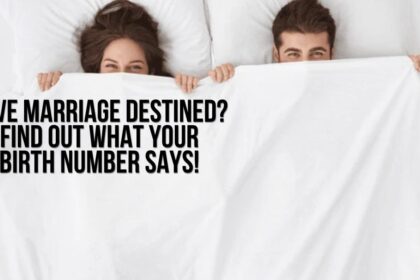 Love Marriage Destined? Find Out What Your Birth Number Says!