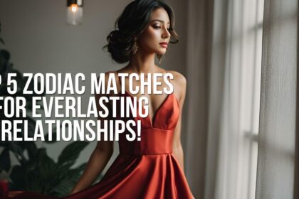 Top 5 Zodiac Matches for Everlasting Relationships!