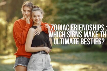 Zodiac Friendships Which Signs Make the Ultimate Besties (1)